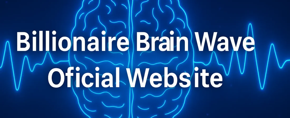 Billionaire Brain Wave: The Complete Guide to the Revolutionary Program