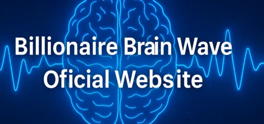 Billionaire Brain Wave: The Complete Guide to the Revolutionary Program
